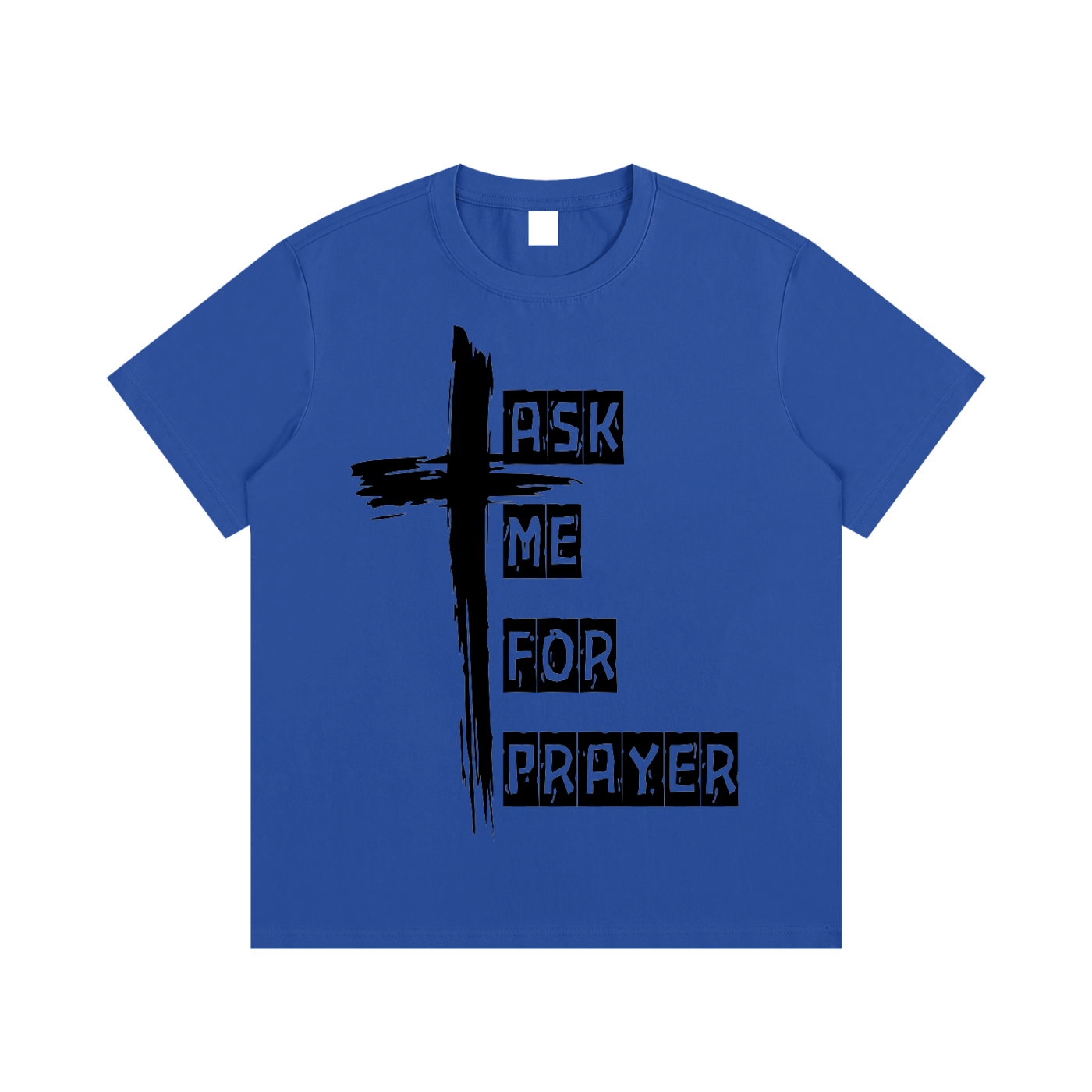 Ask me for Prayer